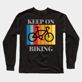 Keep On Biking Long Sleeve T-Shirt